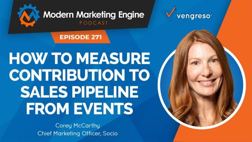 Corey's event ROI insights on Vengreso's Modern Marketing Engine Podcast.