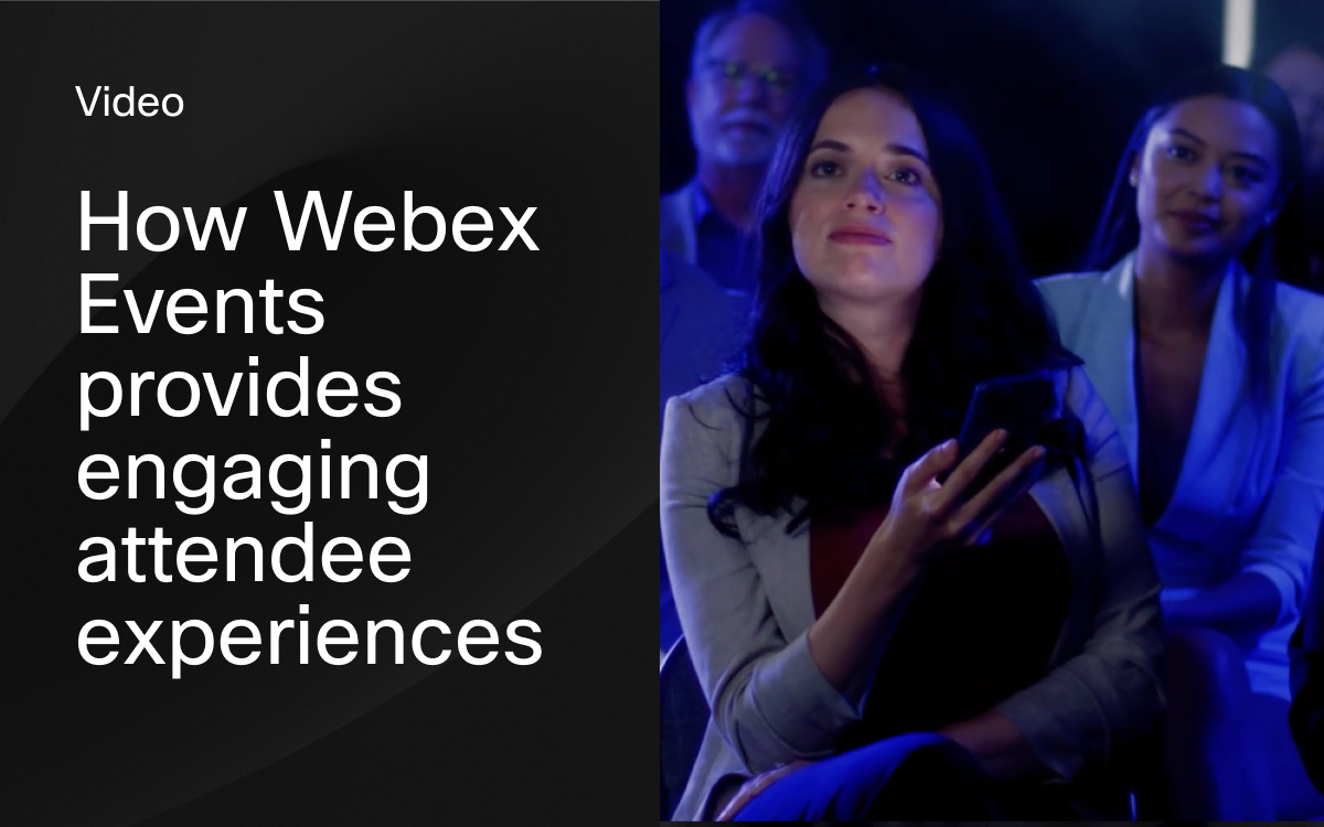 How Webex Events provides engaging attendee experiences